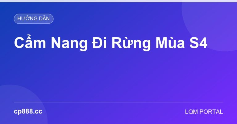 Cẩm Nang Đi Rừng Mùa S4: Lộ Trình Farm, Gank Và Kiểm Soát Mục Tiêu